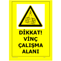 DİKKAT VİNÇ ÇALIŞMA ALANI